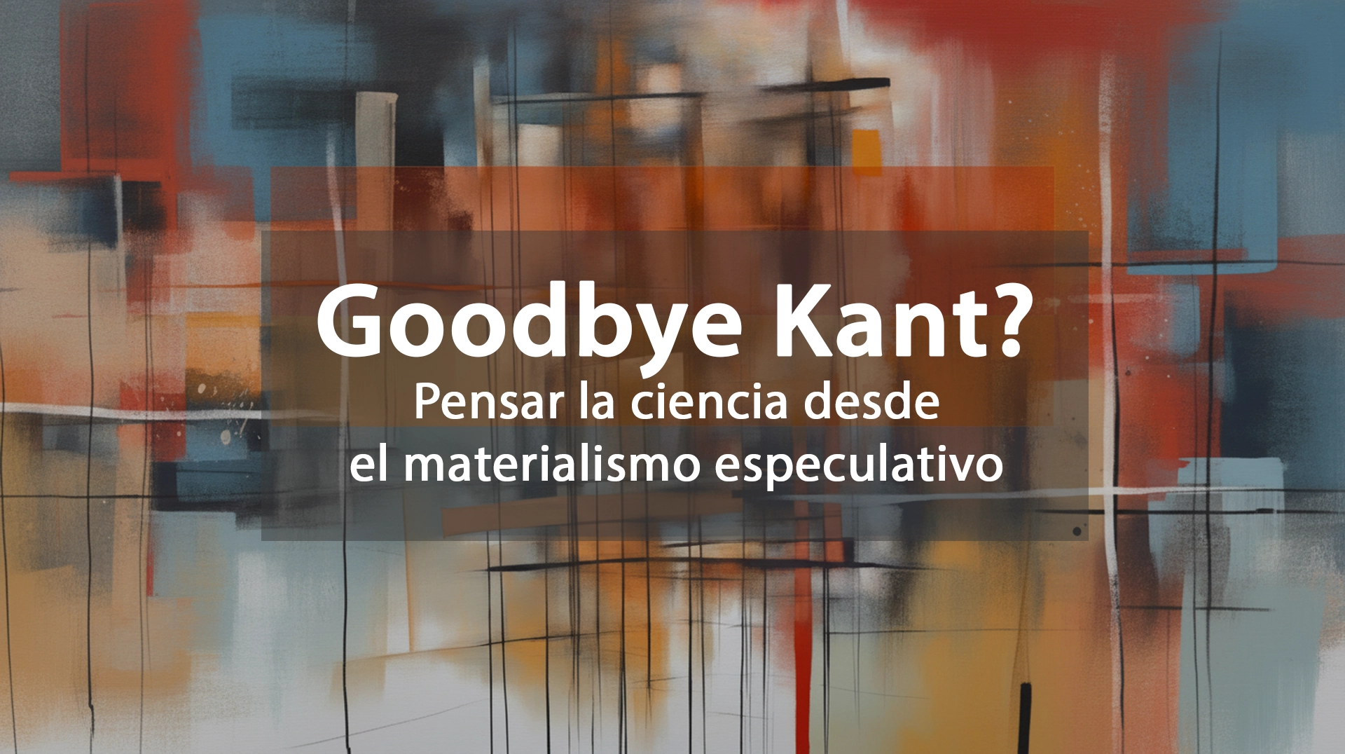 goodbye kant pensar la ciencia materialismo